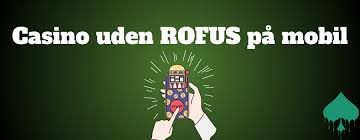 Bedste Casino Uden Om Rofus Din Guide til Sikker Spilopplevelse