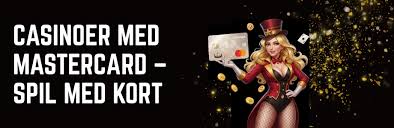 Casino med Mastercard En Guide til Sikker Spiloplevelse -401223902