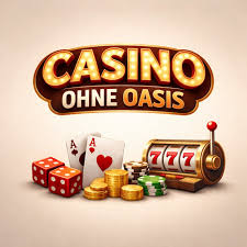 Casino ohne Oasis Erleben Sie die aufregende Welt des Glücksspiels
