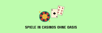 Casino ohne Oasis Sichere Alternativen für Glücksspiel-Fans Casino ohne Oasis Sichere Alternativen für Glücksspiel-Fans