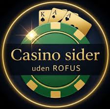 Dansk Casino Uden Rufus Din Guide til Spillesteder Uden Restriktioner