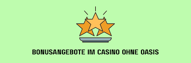 Die besten Online Casinos ohne OASIS Ihre Möglichkeit zu spielen