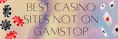 Discover Great Casinos Not on GamStop