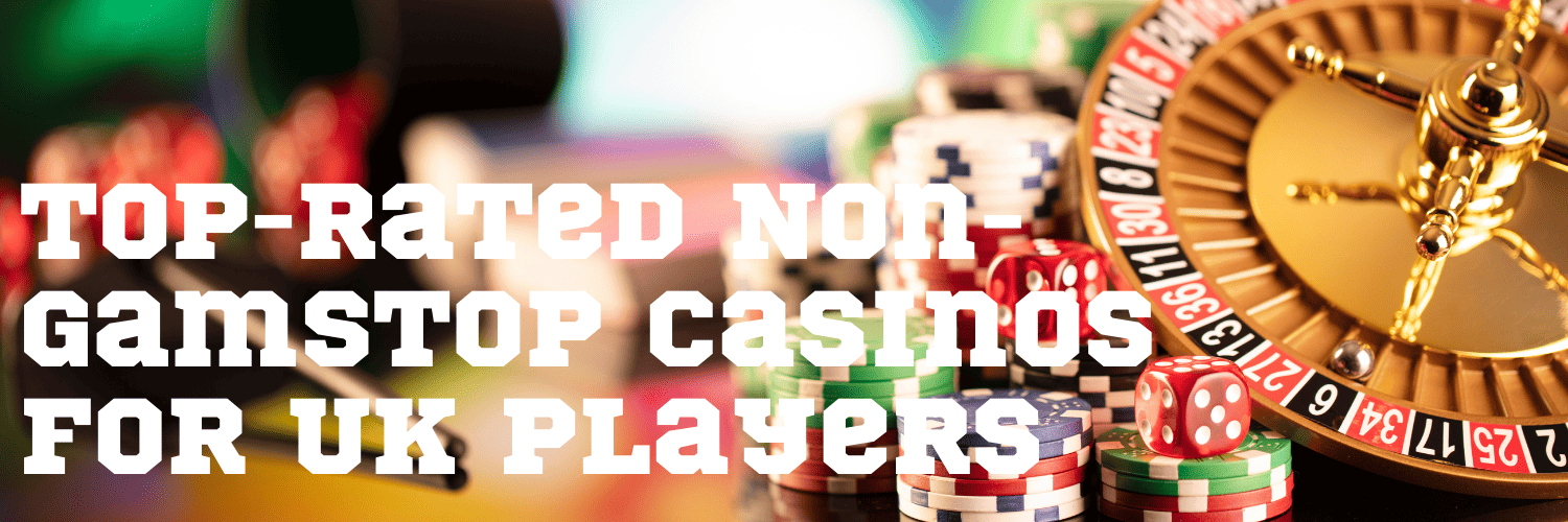 Discover Non-Gamstop Casinos in the UK Your Guide to Alternative Gaming Options