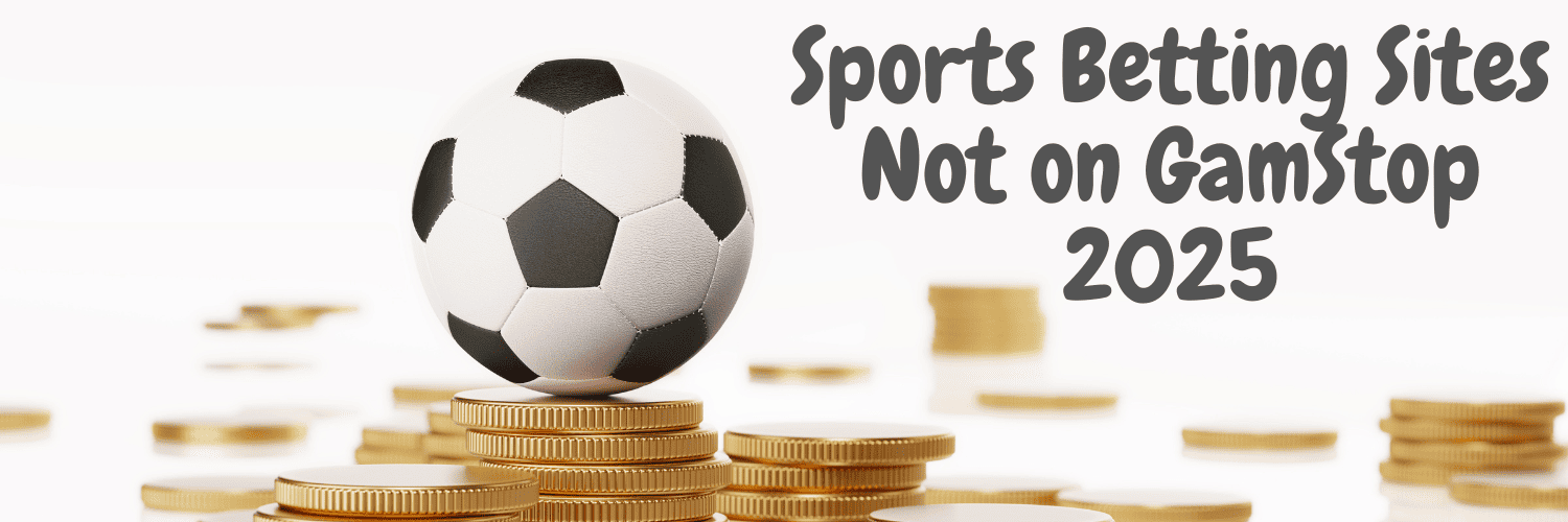 Discover the World of Non GamStop Football Betting