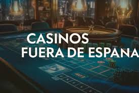 Explora los Mejores Casinos Fuera de España
