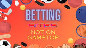 Exploring Non GamStop Sports Betting Sites A Comprehensive Guide 904115269