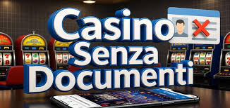 I Migliori Casino Senza Richiesta di Documenti Giocare Sicuri e Veloci