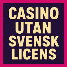 Maximera Din Spelupplevelse med 10 Euro Deposit Casino utan Svensk Licens