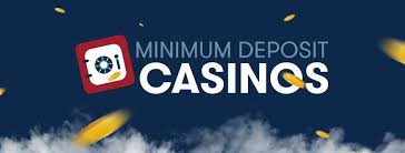 Top 5 Minimum Deposit Casinos for Smart Players
