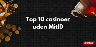 Udenlandske Casinoer Uden MitID En Guide til Spil i Udlandet