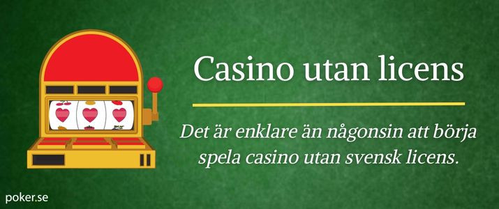 Upptäck Fördelarna med att Spela Casino Utan Svensk Licens -1743412871