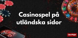Utländska Casino En Guide till Spel och Underhållning Online