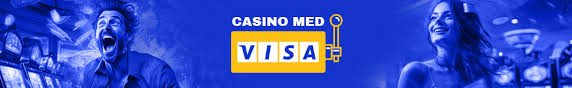 Visa Casino En Guide til Spil og Betalinger Online