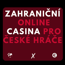 Zahraniční online kasina pro české hráče Co potřebujete vědět